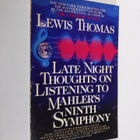 Lewis Thomas : Late night thoughts on listening to Mahler... - pikkukuva 1