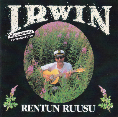 IRWIN GOODMAN : Rentun ruusu