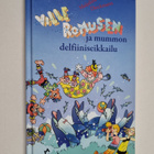 Maijaliisa Dieckmann : Ville Romusen ja mummon delfiinise... - pikkukuva 1