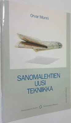 Orvar Monni : Sanomalehtien uusi tekniikka