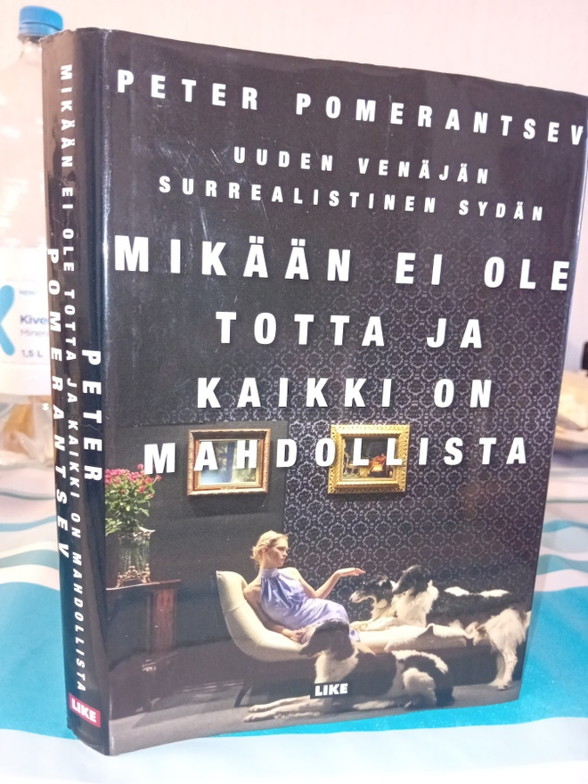 Pomerantsev : Mikään ei ole totta ja kaikki on mahdollista