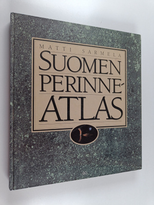 Matti Sarmela : Suomen perinneatlas : Suomen kansankulttu...