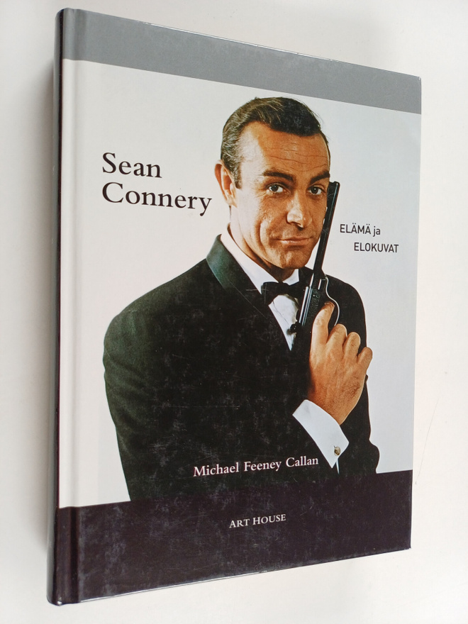 Michael Feeney Callan : Sean Connery : elämä ja elokuvat