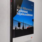 Åsa Nilsonne : Kaikessa hiljaisuudessa - pikkukuva 1