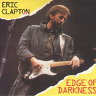 ERIC CLAPTON - EDGE OF DARKNESS - pikkukuva 1