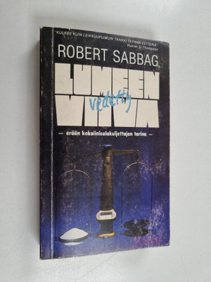 Robert Sabbag : Lumeen vedetty viiva - Erään kokaiinikulj...
