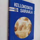 Sirkka Liisa Tuovinen : Kellokosken sairaala 1915-1990 - pikkukuva 1