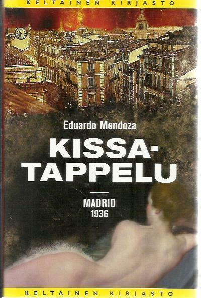 Eduardo Mendoza : Kissatappelu