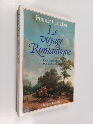Francis Claudon : Le voyage romantique