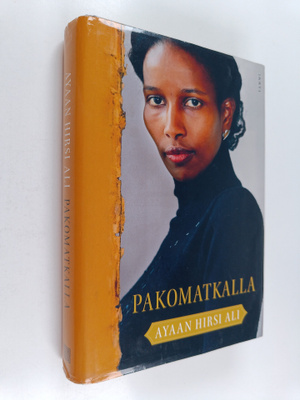Ayaan Hirsi Ali : Pakomatkalla