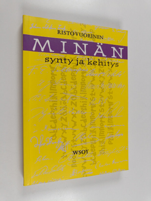 Risto Vuorinen : Minän synty ja kehitys : ihmisen psyykki...