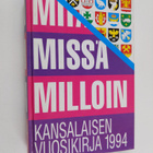 Mitä missä milloin 1994 : kansalaisen vuosikirja - pikkukuva 1