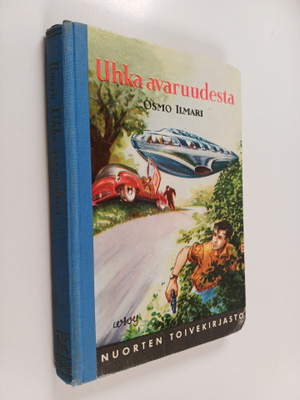 Osmo Ilmari : Uhka avaruudesta