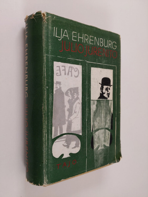 Ilja Ehrenburg : Julio Jureniton ja hänen opetuslastensa ...