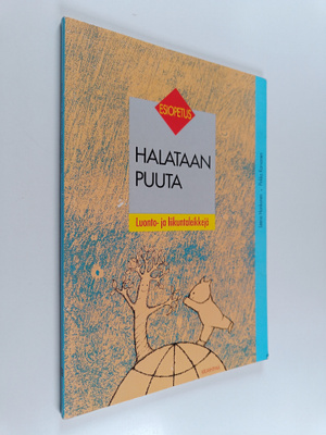 Leena Honkonen : Halataan puuta : luonto- ja liikuntaleik...