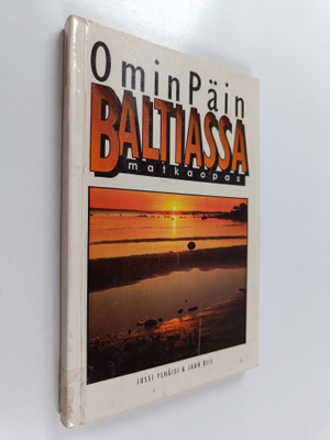 Jussi Ylhaisi : Omin päin Baltiassa : matkaopas