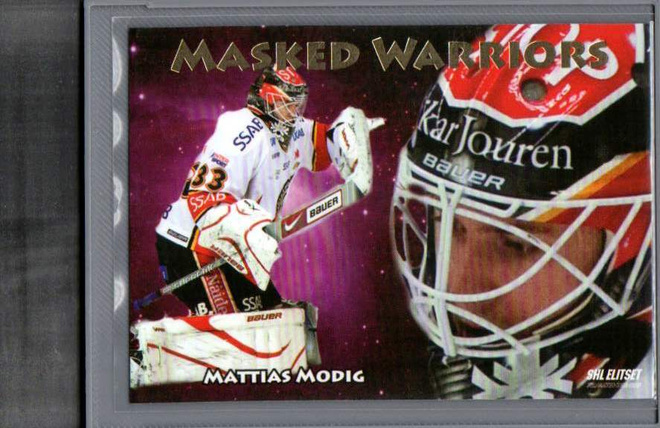 2009-10 SHL - Masked Warriors - Gold - 25,00 € / kpl