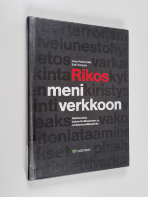 Juha Peltomäki : Rikos meni verkkoon : näkökulmia kyberri...