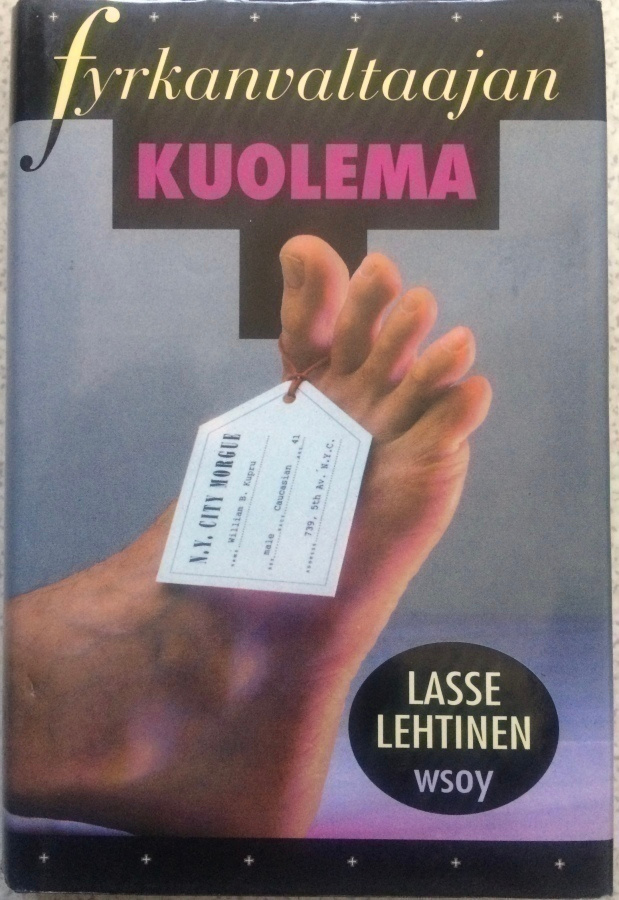 LASSE LEHTINEN: FYRKANVALTAAJAN KUOLEMA (KOVAKANTINEN)