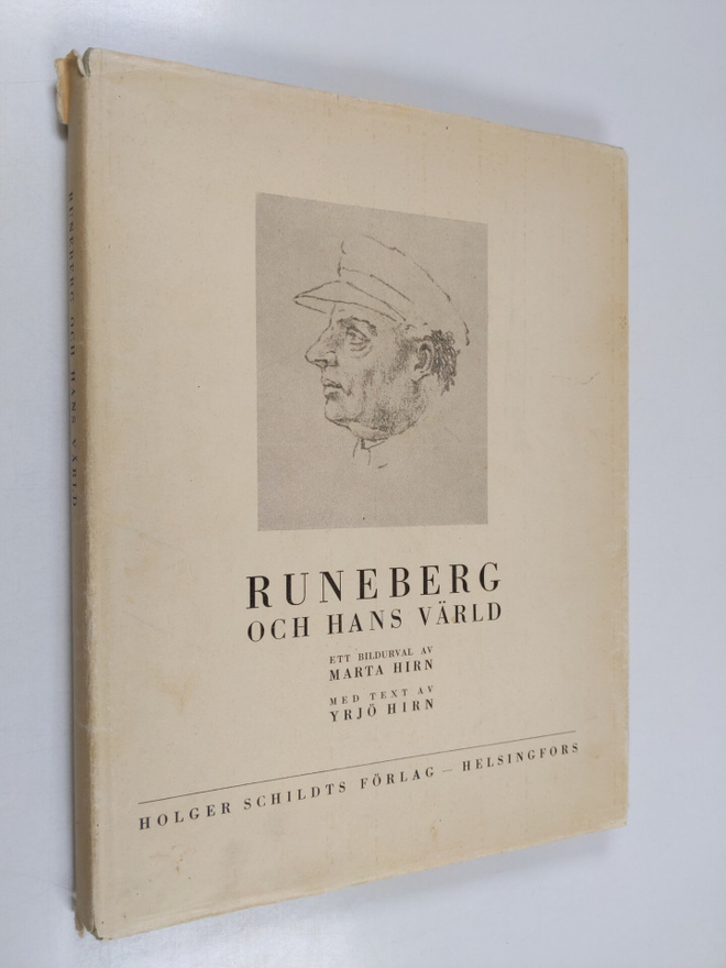 Yrjö Hirn ym. : Runeberg och hans värld. Ett bildurval av...