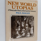 Paul Kagan : New World utopias : a photographic history o... - pikkukuva 1