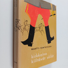 Martti Santavuori : Kirkkaina kiiltävät säilät - pikkukuva 1