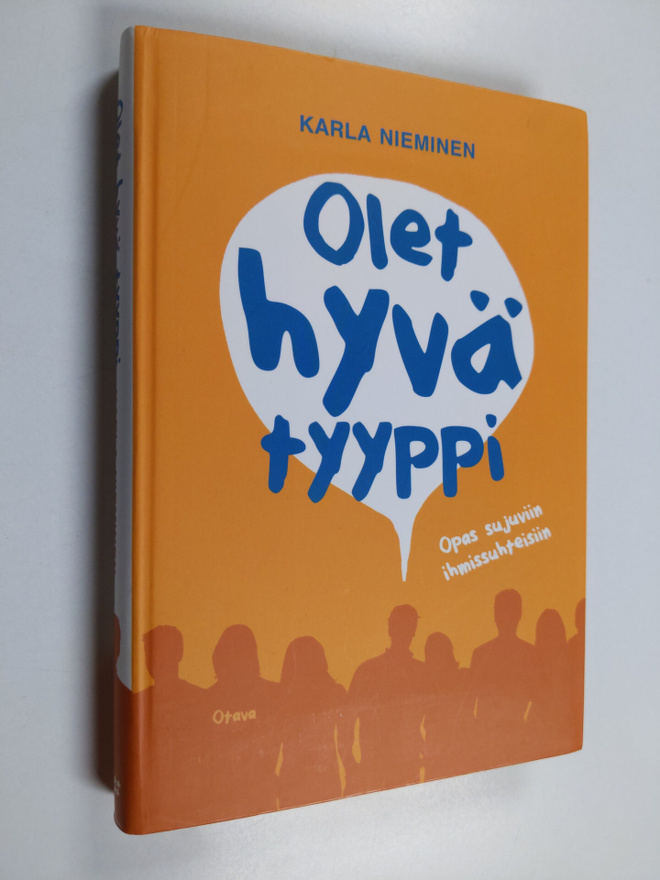 Karla Nieminen : Olet hyvä tyyppi : opas sujuviin ihmissu...