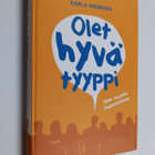 Karla Nieminen : Olet hyvä tyyppi : opas sujuviin ihmissu... - pikkukuva 1