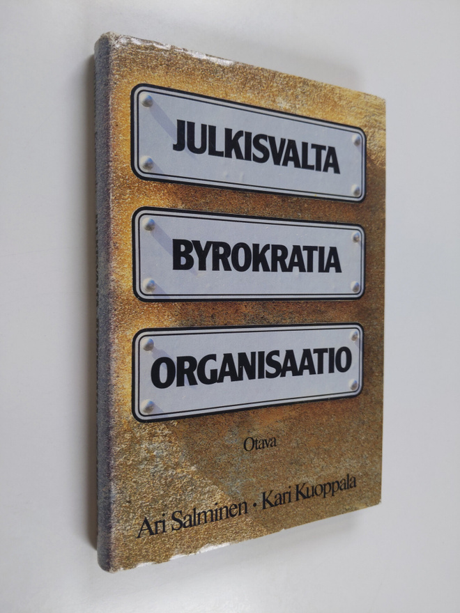 Ari Salminen : Julkisvalta, byrokratia, organisaatio