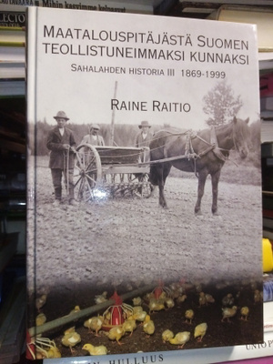 RAITIO : SAHALAHDEN HISTORIA III 1869- 1999( SIS POSTIKULU)