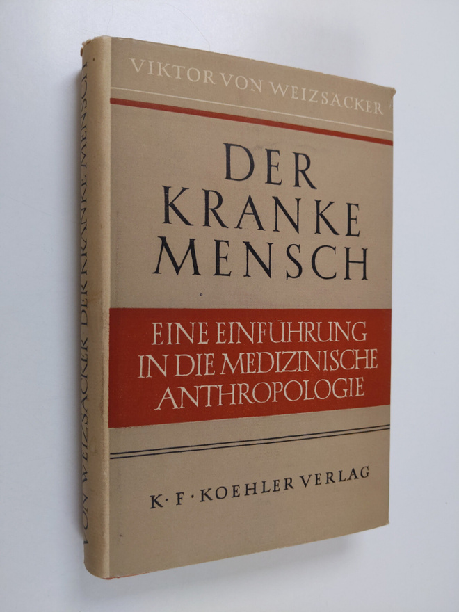 Viktor Weizsäcker : Der kranke Mensch : eine Einfuhrung i...