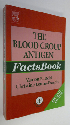 Marion E. Reid : The Blood Group Antigen Factsbook