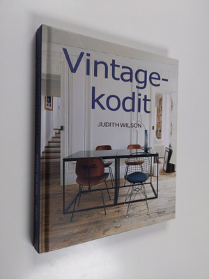 Judith Wilson : Vintagekodit : kestävää kauneutta, ainutl...