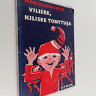Meri Ollikainen : Vilisee, kilisee tonttuja.. : joulujuhl... - pikkukuva 1