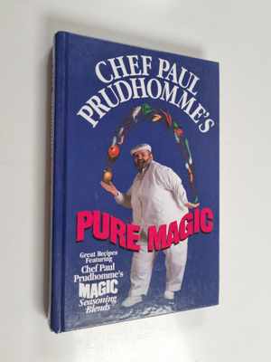 Paul Prudhomme : Chef Paul Prudhomme's Pure Magic (signee...