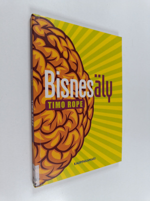 Timo Rope : Bisnesäly - ja mistä se koostuu