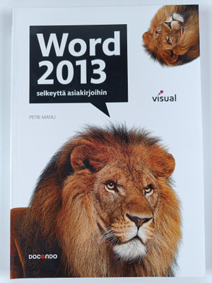 Petri Manu : Word 2013 : selkeyttä asiakirjoihin