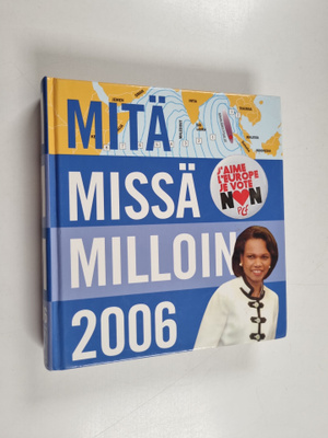 Mitä Missä Milloin 2006 : kansalaisen vuosikirja