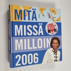 Mitä Missä Milloin 2006 : kansalaisen vuosikirja - pikkukuva 1