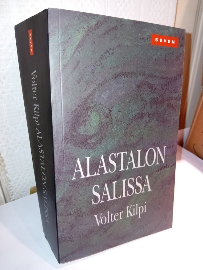 Volter Kilpi:  Alastalon salissa ( SIS POSTIKULU)