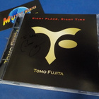 TOMO FUJITA - RIGHT PLACE RIGHT TIME CD NIMMARILLA - pikkukuva 1