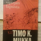 Timo K. Mukka - Laulu Sipirjan lapsista (sid.) - pikkukuva 1