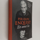 Per Olov Enquist : Ett annat liv - pikkukuva 1