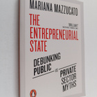 Mariana Mazzucato : The entrepreneurial state : debunking... - pikkukuva 1