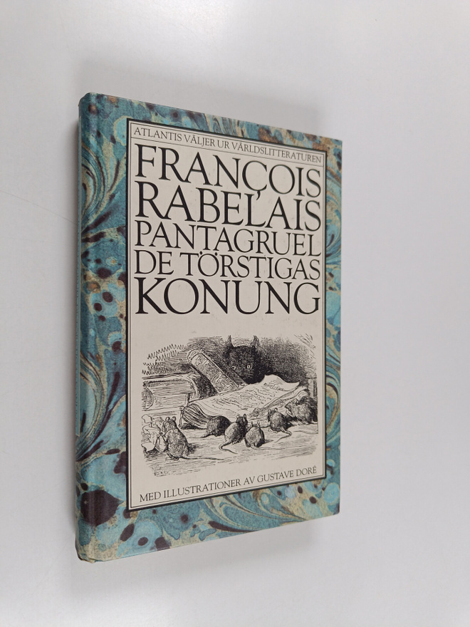 Francois Rabelais : Pantagruel, de törstigas konung