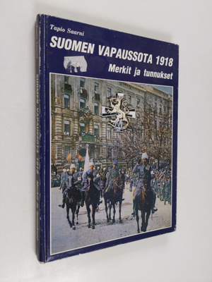 Tapio Saarni : Suomen Vapaussota 1918 : merkit ja tunnukset