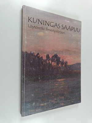 Juhani Kirla : Kuningas saapuu : löytöretki Ilmestyskirja...