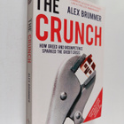Alex Brummer : The crunch : how greed and incompetence sp... - pikkukuva 1