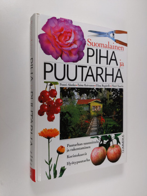 Pentti Alanko : Suomalainen piha ja puutarha : puutarhan ...