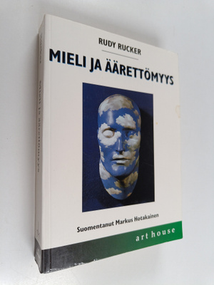 Rudy Rucker : Mieli ja äärettömyys : äärettömyyden tiedet...